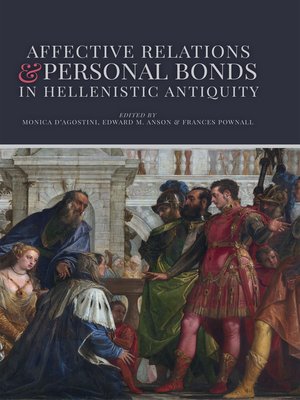 cover image of Affective Relations and Personal Bonds in Hellenistic Antiquity